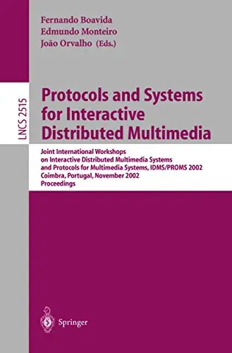 Cover of Protocols and Systems for Interactive and Distributed Multimedia