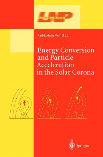 Cover of Energy Conversion and Particle Acceleration in the Solar Corona
