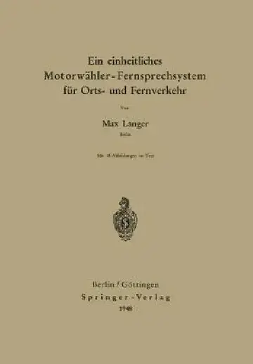 Cover of Ein Einheitliches Motorwähler - Fernsprechsystem Für Orts- Und Fernverkehr
