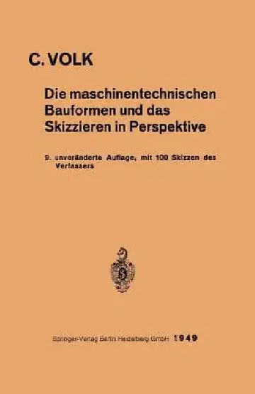 Cover of Die Maschinentechnischen Bauformen Und Das Skizzieren in Perspektive