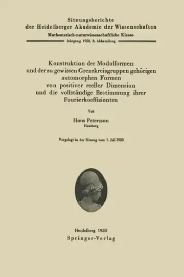 Cover of Konstruktion Der Modulformen Und Der Zu Gewissen Grenzkreisgruppen Gehörigen Automorphen Formen Von Positiver Reeller Dimension Und Die Vollständige B