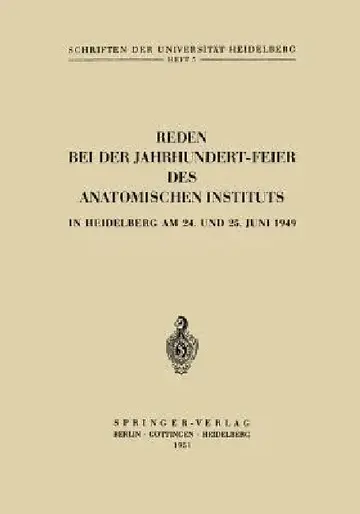 Cover of Reden Bei Der Jahrhundert-Feier Des Anatomischen Instituts in Heidelberg Am 24. Und 25. Juni 1949