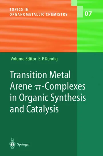 Cover of Transition Metal Arene π-Complexes in Organic Synthesis and Catalysis