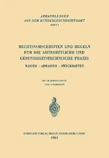 Cover of Rechtsvorschriften Und Regeln Für Die Amtsärztliche Und Gesundheitstechnische PRAXIS