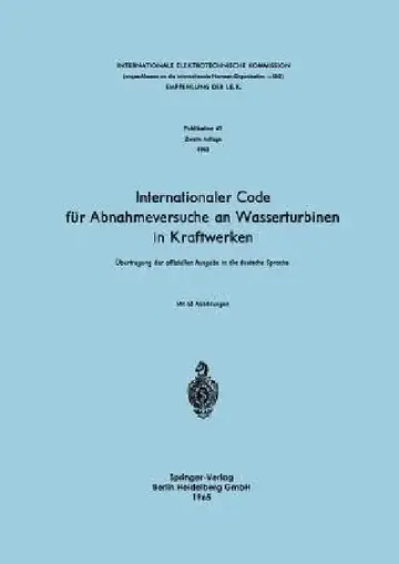 Cover of Internationaler Code Für Abnahmeversuche an Wasserturbinen in Kraftwerken