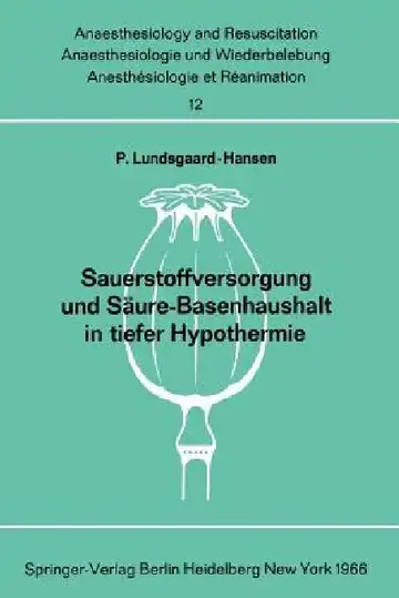 Cover of Sauerstoffversorgung Und Säure-Basenhaushalt in Tiefer Hypothermie