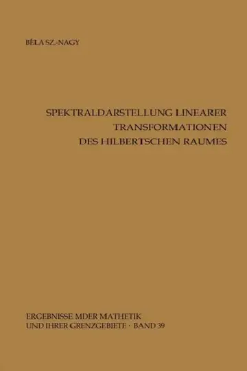 Cover of Spektraldarstellung Linearer Transformationen Des Hilbertschen Raumes