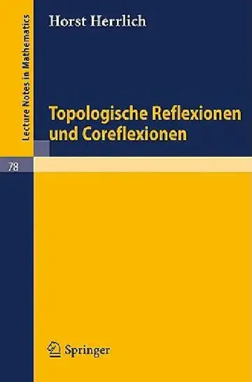 Cover of Topologische Reflexionen Und Coreflexionen