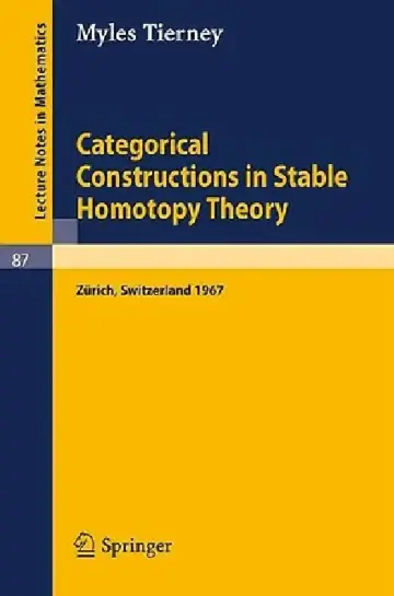 Cover of Categorical Constructions in Stable Homotopy Theory