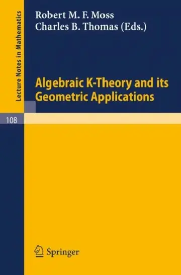 Cover of Algebraic K-Theory and Its Geometric Applications