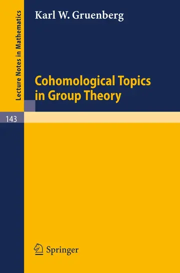 Cover of Cohomological Topics in Group Theory