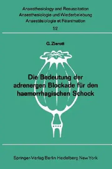 Cover of Die Bedeutung Der Adrenergen Blockade Für Den Haemorrhagischen Schock