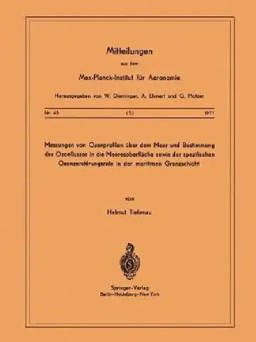 Cover of Messungen Von Ozonprofilen Über Dem Meer Und Bestimmung Des Ozonflusses in Die Meeresoberfläche Sowie Der Spezifischen Ozonzerstörungsrate in Der Mari