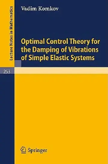 Cover of Optimal Control Theory for the Damping of Vibrations of Simple Elastic Systems