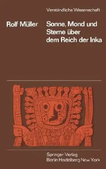 Cover of Sonne, Mond Und Sterne Über Dem Reich Der Inka