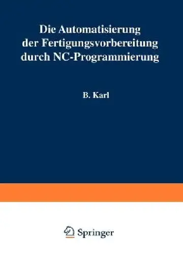 Cover of Die Automatisierung Der Fertigungsvorbereitung Durch Nc-Programmierung