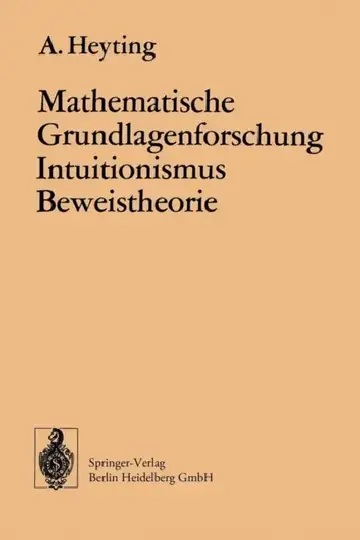 Cover of Mathematische Grundlagenforschung Intuitionismus Beweistheorie