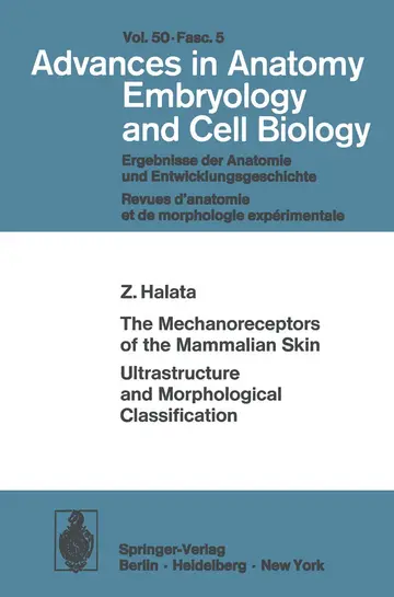 Cover of The Mechanoreceptors of the Mammalian Skin Ultrastructure and Morphological Classification