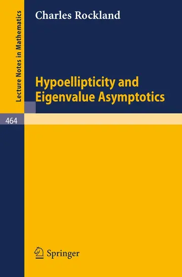 Cover of Hypoellipticity and Eigenvalue Asymptotics