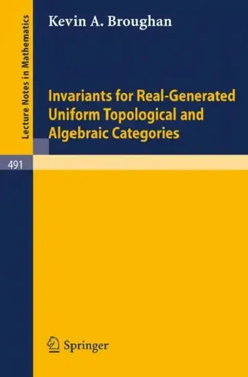 Cover of Invariants for Real-Generated Uniform Topological and Algebraic Categories