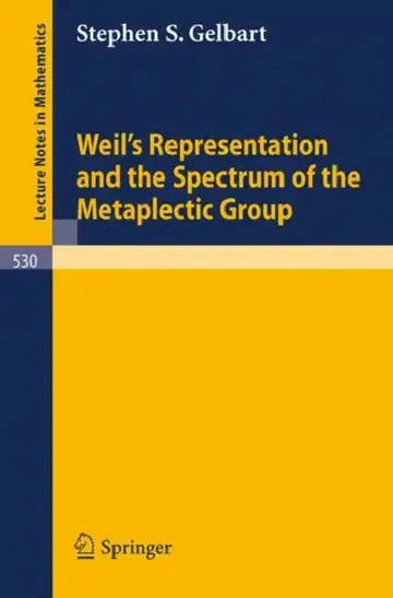 Cover of Weil's Representation and the Spectrum of the Metaplectic Group