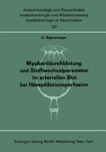 Cover of Myokarddurchblutung Und Stoffwechselparameter Im Arteriellen Blut Bei Hämodilutionsperfusion