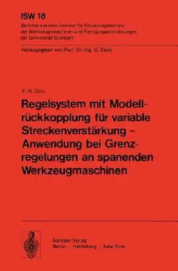 Cover of Regelsystem Mit Modellrückkopplung Für Variable Streckenverstärkung -- Anwendung Bei Grenzregelungen an Spanenden Werkzeugmaschinen
