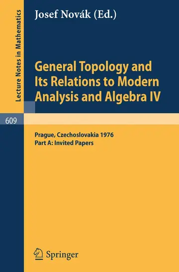Cover of General Topology and Its Relations to Modern Analysis and Algebra IV