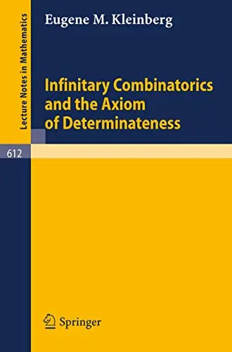 Cover of Infinitary Combinatorics and the Axiom of Determinateness