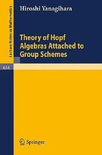 Cover of Theory of Hopf Algebras Attached to Group Schemes