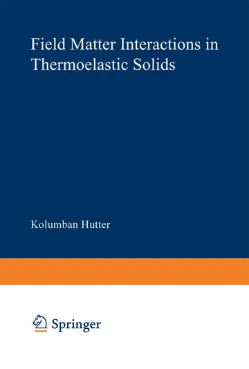 Cover of Field Matter Interactions in Thermoelastic Solids