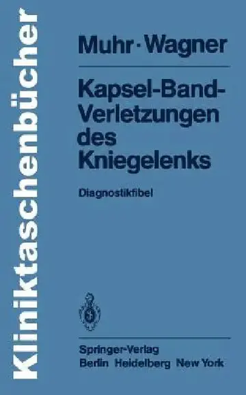 Cover of Kapsel-Band-Verletzungen Des Kniegelenks