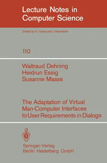 Cover of The Adaption of Virtual Man-Computer Interfaces to User Requirements in Dialogs