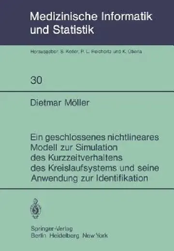Cover of Ein Geschlossenes Nichtlineares Modell Zur Simulation Des Kurzzeitverhaltens Des Kreislaufsystems Und Seine Anwendung Zur Identifikation
