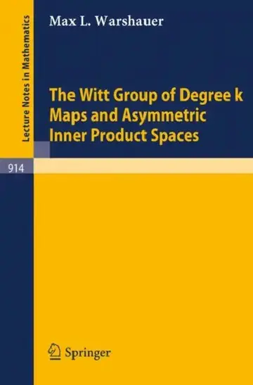 Cover of The Witt Group of Degree K Maps and Asymmetric Inner Product Spaces