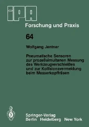 Cover of Pneumatische Sensoren Zur Prozeßsimultanen Messung Des Werkzeugverschleißes Und Zur Kollisionsvermeidung Beim Messerkopffräsen