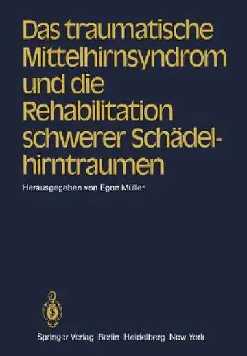 Cover of Das Traumatische Mittelhirnsyndrom Und Die Rehabilitation Schwerer Schädelhirntraumen
