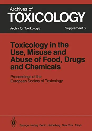Cover of Toxicology in the Use, Misuse, and Abuse of Food, Drugs, and Chemicals