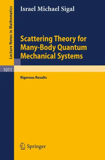 Cover of Scattering Theory for Many-body Quantum Mechanical Systems