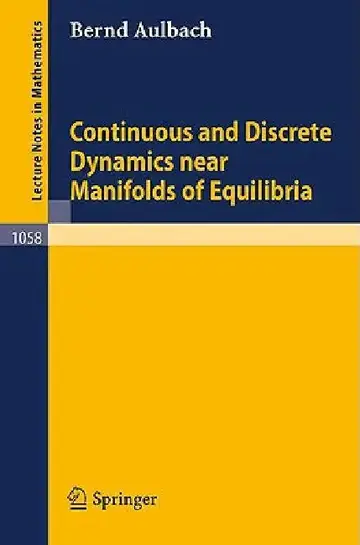 Cover of Continuous and Discrete Dynamics Near Manifolds of Equilibria
