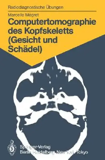 Cover of Computertomographie Des Kopfskeletts (Gesicht Und Schädel)