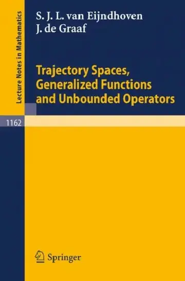 Cover of Trajectory Spaces, Generalized Functions and Unbounded Operators