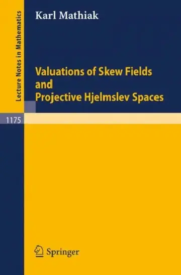 Cover of Valuations of Skew Fields and Projective Hjelmslev Spaces