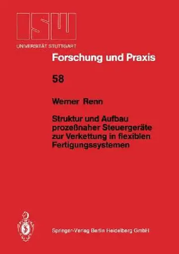 Cover of Struktur Und Aufbau Prozeßnaher Steuergeräte Zur Verkettung in Flexiblen Fertigungssystemen