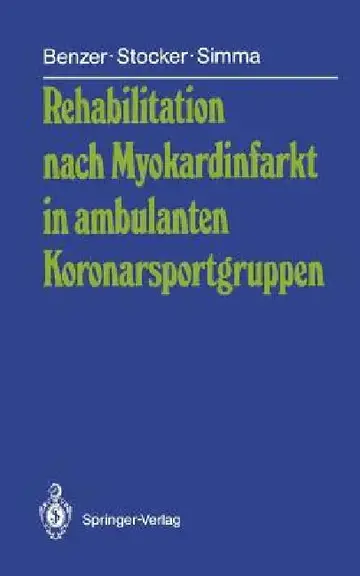 Cover of Rehabilitation Nach Myokardinfarkt in Ambulanten Koronarsportgruppen