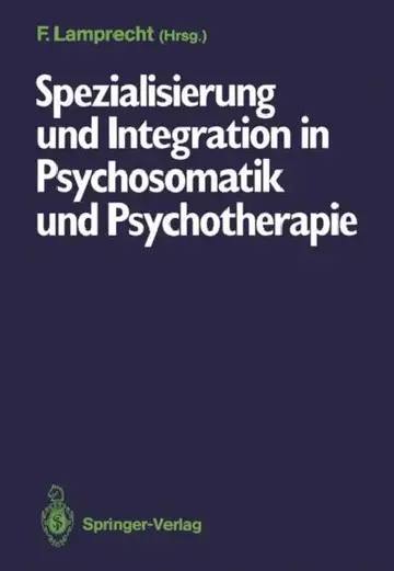 Cover of Spezialisierung Und Integration in Psychosomatik Und Psychotherapie