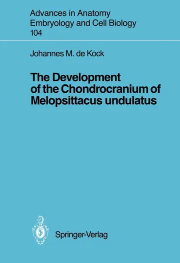 Cover of The Development of the Chondrocranium of Melopsittacus undulatus