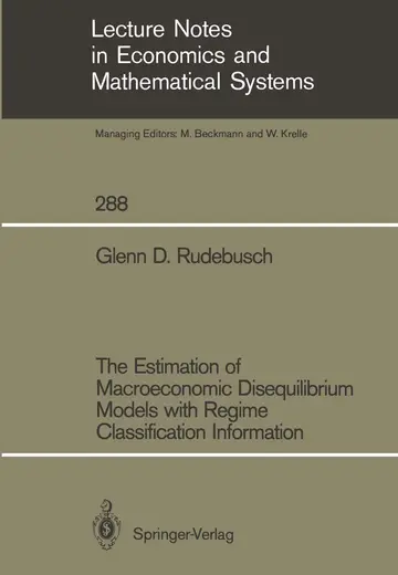 Cover of The Estimation of Macroeconomic Disequilibrium Models with Regime Classification Information