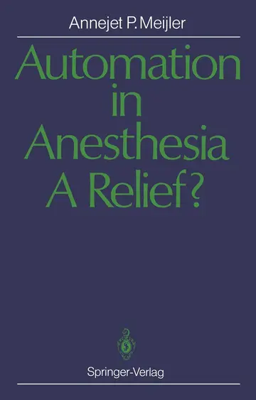 Cover of Automation in Anesthesia ― A Relief?