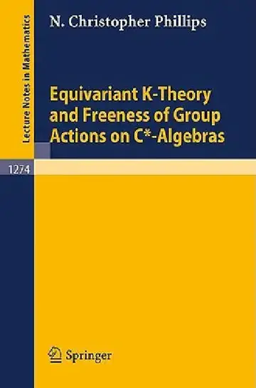 Cover of Equivariant K-Theory and Freeness of Group Actions on C*-Algebras